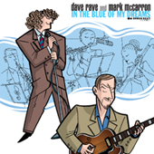Dave Rave and Mark McCarron: In The Blue Of My Dreams